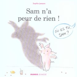 Sam n'a peur de rien !