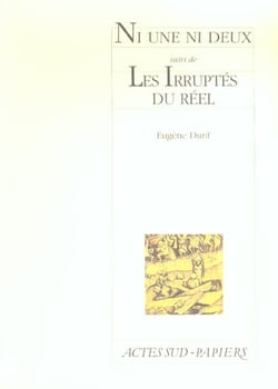 Ni une ni deux - les irruptés du réel