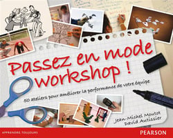 Passez en mode workshops - 50 ateliers pour améliorer la performance de votre équipe