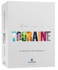 Excellence en Touraine - le savoir-faire des entreprises