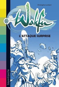 Wakfu t.1 - l'attaque surprise