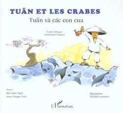 Tuân et les crabes : À partir de 6 ans