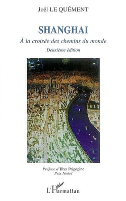 Shangaï : A la croisée des chemins du monde (deuxième édition)