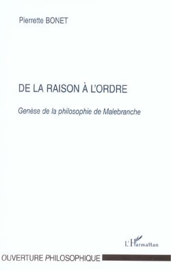 De la raison à l'ordre : Genèse de la philosophie de Malebranche