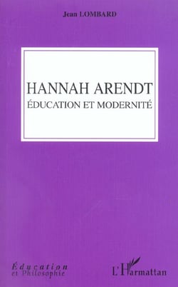 Hannah Arendt : Education et modernité