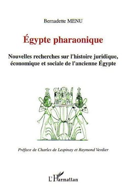 Egypte pharaonique : Nouvelles recherches sur l'histoire juridique, économique et sociale de l'ancienne Egypte