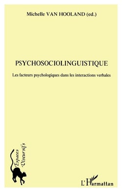 Psychosociolinguistique : Les facteurs psychologiques dans les intéractions verbales