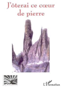 J'ôterai ce coeur de pierre