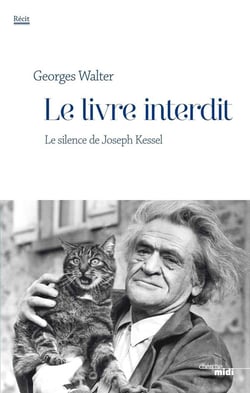 Le livre interdit - le silence de Joseph Kessel