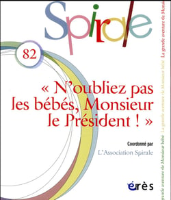 Spirale n.82 : n'oubliez pas les bébés, monsieur le président !