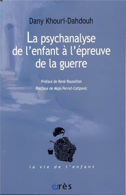La psychanalyse de l'enfant à l'épreuve de la guerre