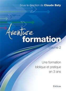 Aventure formation 2 - une formation biblique et pratique en 3 ans