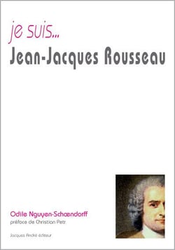 Je suis... : Jean-Jacques Rousseau