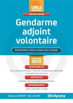 Gendarme adjoint volontaire - recrutement emploi-jeune sous contrat - admissibilité, admission, entraînement (concours 2018)