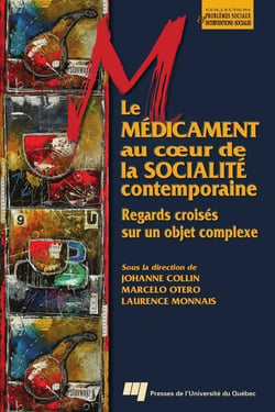Le médicament au coeur de la socialité contemporaine - regards croisés sur un objet complexe