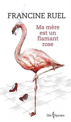 Ma mere est un flamant rose
