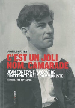 C'est un joli nom : camarade - Jean Fonteyne, avocat du Komintern