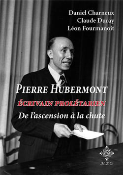 Pierre Hubermont : écrivain proltarien, de l'ascension à la chute