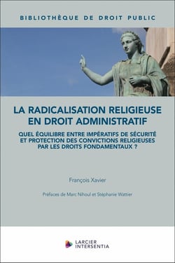 La radicalisation religieuse en droit administratif