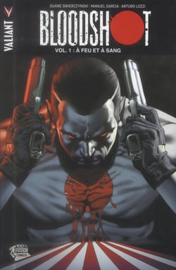 Bloodshot t.1 - à feu et à sang