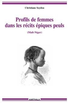 Profils de femmes dans les récits épiques peuls (mali-niger)