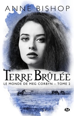 Le monde de Meg Corbyn Tome 2 : terre brûlée