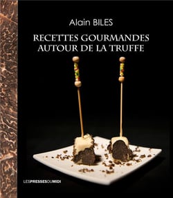 RECETTES GOURMANDES AUTOUR DE LA TRUFFE