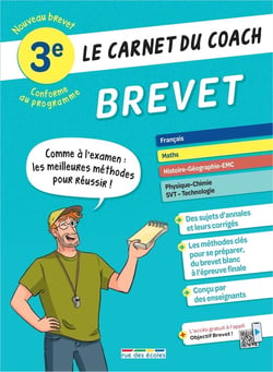 Le carnet du coach - Brevet : Comme à l'examen : les meilleures méthodes pour réussir !