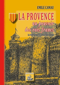 La Provence au pouvoir des rois francs - la provence à travers les siècles