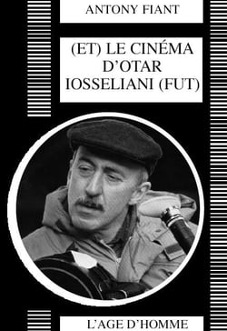 (Et) le cinéma d'Otar Iosseliani (fut)
