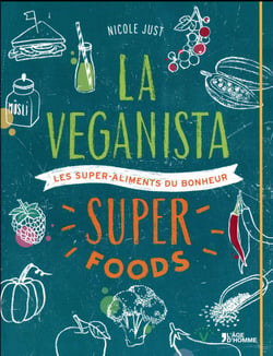 La veganista super foods - les super-aliments du bonheur