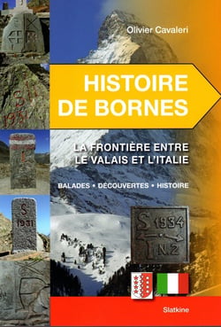 Histoire de bornes - la frontière entre le Valais et l'Italie