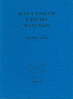 Marcel Duchamp Parle des Ready-Mades