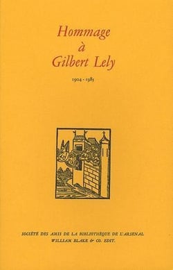 Hommage à Gilbert Lely : 1904-1985