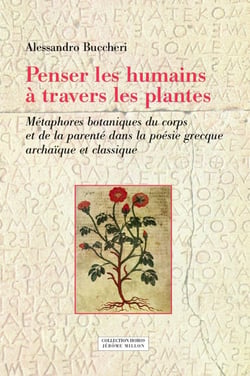 Penser les humains à travers les plantes : métamorphoses botaniques du corps et de la parenté dans la poésie grecque archaïque et classique