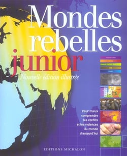 Les mondes rebelles junior (3E EDITION)