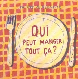 Qui peut manger tout ca ?