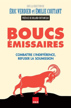 Boucs émissaires - combattre l'indifférence, refuser la soumission