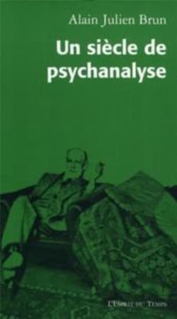 Un Siecle De Psychanalyse