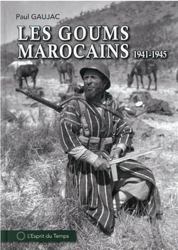 Les goums marocains : 1943-1945, de la Tunisie à l'Allemagne