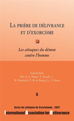La prière de délivrance et d'exorcisme Tome 5 - les attaques du démon contre l'homme
