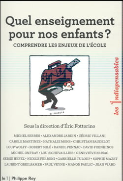 Quel enseignement pour nos enfants ? comprendre les enjeux de l'école