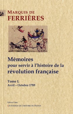 Mémoires pour servir à l'histoire de la Révolution française Tome 1 - avril-octobre 1789
