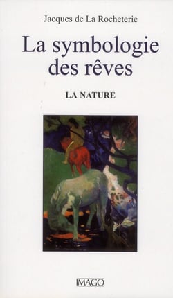 La symbologie des rêves Tome 1 - la nature (4e édition)