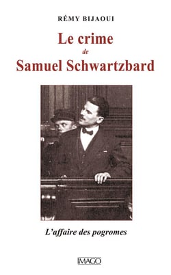 Le crime de Samuel Schwartzbard - le procès de progroms