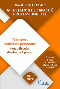 Annales de l'examen - Attestation de capacité professionnelle Voyageurs (2019/2024) : Attestation de capacité professionnelle Voyageurs (2019/2024)