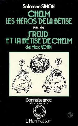 Chelm - les héros de la  bêtise - Freud et la bêtise de Chelm de Max Khon