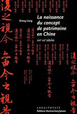 La naissance du concept de patrimoine en chine xixe-xxe siècles