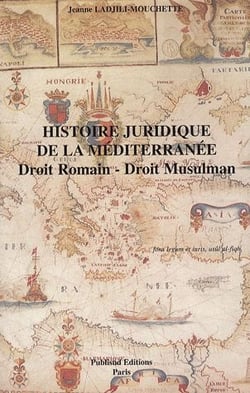 Histoire juridique de la méditerranée - droit romain - droit musulman