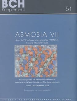Asmosia vii - actes du viie colloque international de l'asmosia organisé par l'école française d'athènes, le national center for scientific research « dimokritos »,
